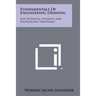 Fundamentals Of Engineering Drawing: For Technical Students And Professional Draftsmen