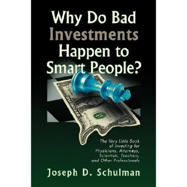 Why Do Bad Investments Happen to Smart People?