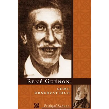Rene Guenon: Some Observations