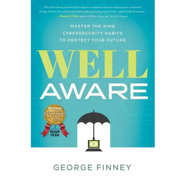 Well Aware: Master the Nine Cybersecurity Habits to Protect Your Future