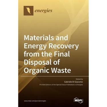 Materials and Energy Recovery from the Final Disposal of Organic Waste