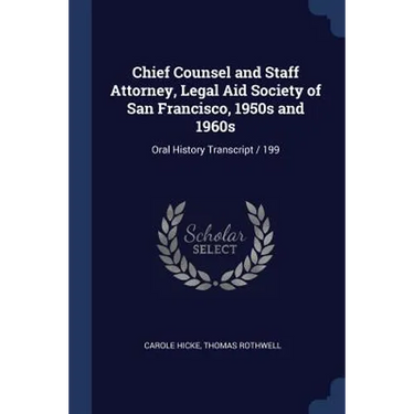Chief Counsel and Staff Attorney, Legal Aid Society of San Francisco, 1950s and 1960s: Oral History Transcript / 199