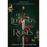 Of Legends and Roses