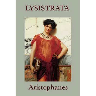 Lysistrata: A Classic Greek Comedy