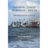 Andros - Tinos - Mykonos - Delos. The islands of Aeolus