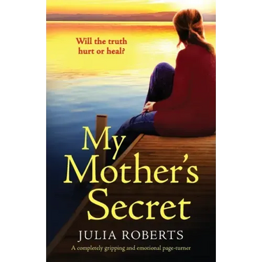 My Mother's Secret: A completely gripping and emotional page-turner