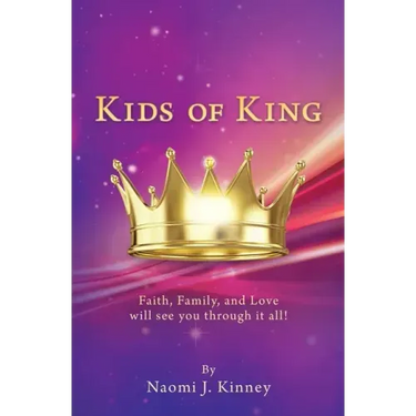 Kids of King: Faith, Family, and Love will see you through it all!