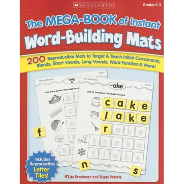 The the Mega-Book of Instant Word-Building Mats: 200 Reproducible Mats to Target & Teach Initial Consonants, Blends, Short Vowels, Long Vowels, Word F