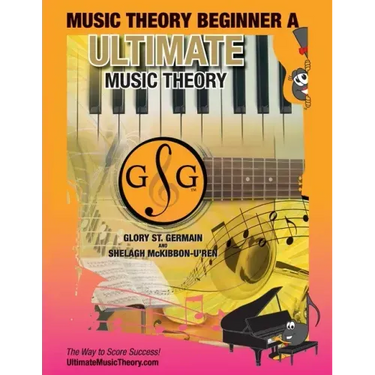 Music Theory Beginner A Ultimate Music Theory: Music Theory Beginner A Workbook includes 12 Fun and Engaging Lessons, Reviews, Sight Reading & Ear Tra