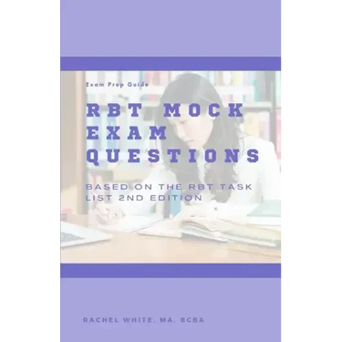 RBT Mock Exam: 85 Mock Exam Questions for the Registered Behavior Technician Certification Exam