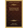 Rosicrucian and Masonic Origins