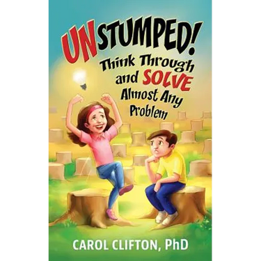 Unstumped!: Think Through and Solve Almost Any Problem