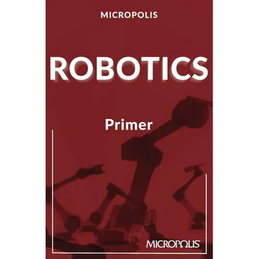 Micropolis Robotics Primer