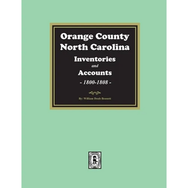 Orange County, North Carolina Inventories and Estates, 1800-1808