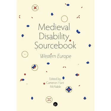 Medieval Disability Sourcebook: Western Europe