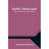 Earth's Holocaust (From "Mosses from an Old Manse")