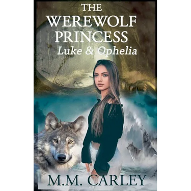 The Werewolf Princess: Luke & Ophelia