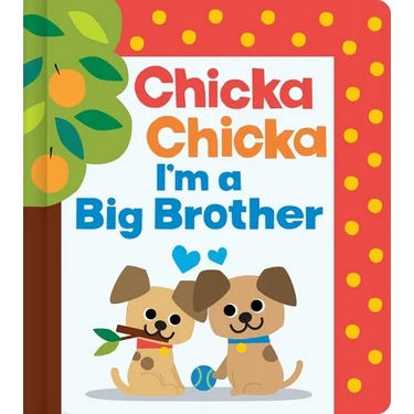 Chicka Chicka I'm a Big Brother
