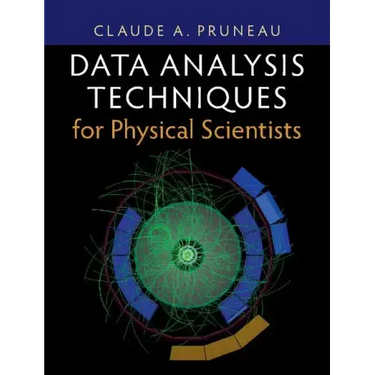 Data Analysis Techniques for Physical Scientists
