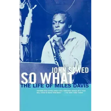 So What: The Life of Miles Davis