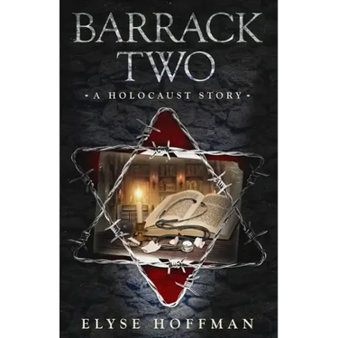 Barrack Two: A Holocaust Story (Book 4 of the Barracks Series)