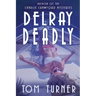 Delray Deadly