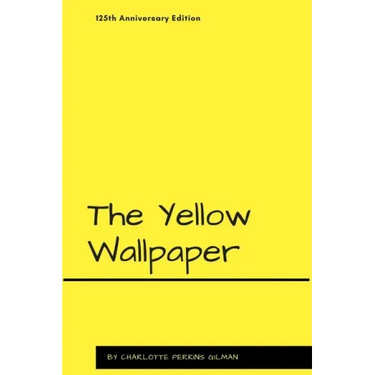 The Yellow Wallpaper
