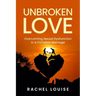 UnBroken Love: Overcoming Sexual Dysfunction in a Christian Marriage
