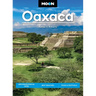Moon Oaxaca: Archaeological Sites, Best Beaches, Food & Festivals