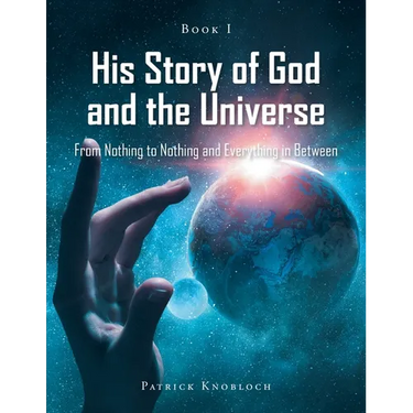 His Story of God and the Universe: Book I