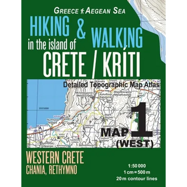 Hiking & Walking in the Island of Crete/Kriti Map 1 (West) Detailed Topographic Map Atlas 1: 50000 Western Crete Chania, Rethymno Greece Aegean Sea: T