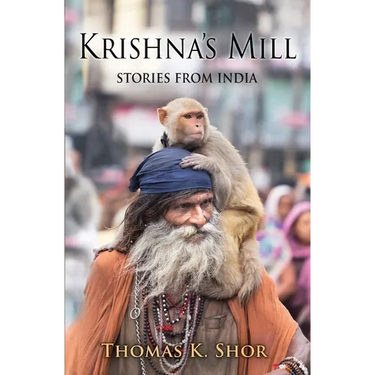 Krishna's Mill: Stories from India