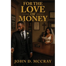 For The Love Of Money