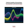 Predictive Capability of Financial Ratios for Forecasting of Corporate Bankruptcy: Corporate Bankruptcy: Reasons and Recovery Strategies
