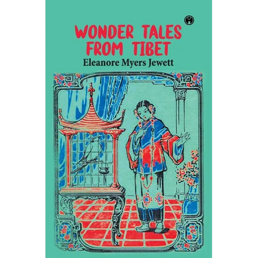 Wonder Tales from Tibet