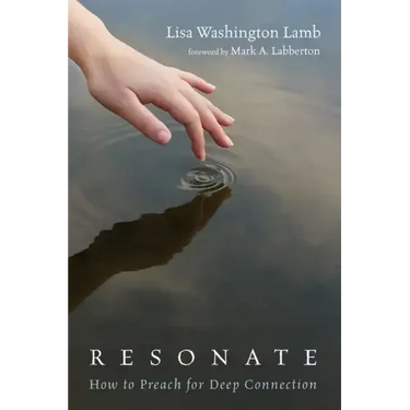 Resonate: How to Preach for Deep Connection