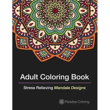 Adult Coloring Books: A Coloring Book for Adults Featuring Stress Relieving Mandalas