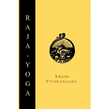 Raja-Yoga; Or, Conquering the Internal Nature