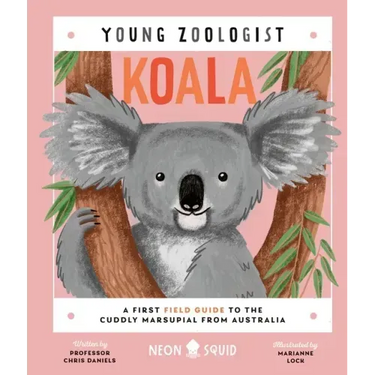 Koala (Young Zoologist): A First Field Guide to the Cuddly Marsupial from Australia