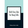 Dutch Fairy Tales For Young Folks