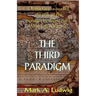 The Third Paradigm: Democracy Is Headed The Way Of The Monarch By Divine Right. What Will Replace It?