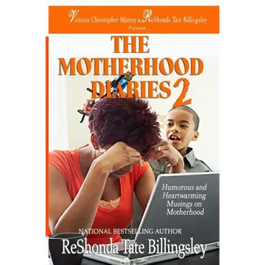 The Motherhood Diaries 2: Humorous and Heartwarming Musings on Motherhood