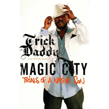 Magic City: Trials of a Native Son