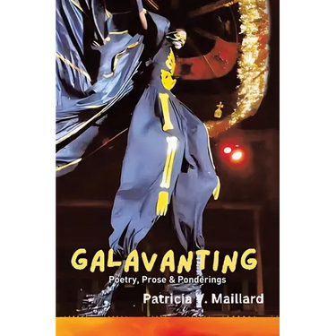 Galavanting: Poetry, Prose & Ponderings