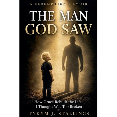 The Man God Saw: How Grace Rebuilt a Life I Thought Was Too Broken