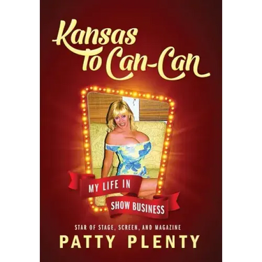 Kansas to Can-Can: My Life in Show Business