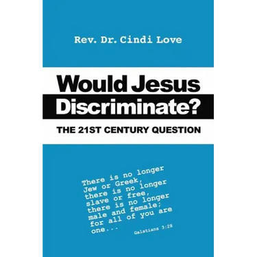 Would Jesus Discriminate?: The 21st Century Question
