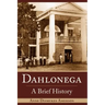 Dahlonega: A Brief History