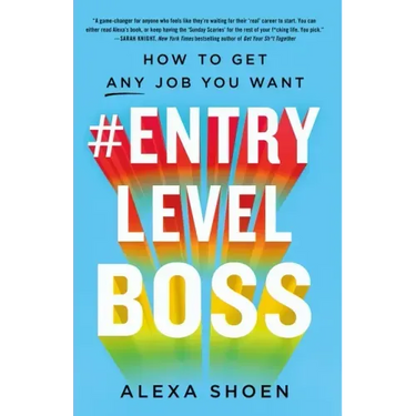 #Entrylevelboss: How to Get Any Job You Want