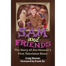 Sam and Friends - The Story of Jim Henson's First Television Show